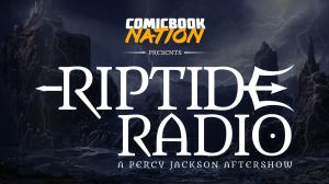 Riptide Radio: A ComicBook Nation Aftershow For Percy Jackson Coming December 20th!