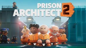 Prison Architect 2 Indefinitely Delayed One Month Before Release Date