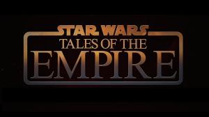 Star Wars Releases Tales of the Empire Trailer, Release Date Announced