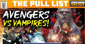 ComicBook Nation’s The Pull List: Wonder Woman’s Test, Blood Hunt Payback, and More