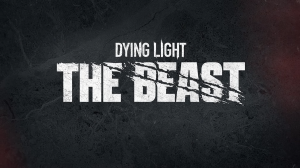 Dying Light: The Beast Announced During Gamescom