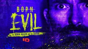 Michael Bay’s Serial Killer Docuseries Born Evil Gets Trailer From ID