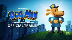 Dog Man: First Trailer for Highly Anticipated Captain Underpants Spinoff Movie Released