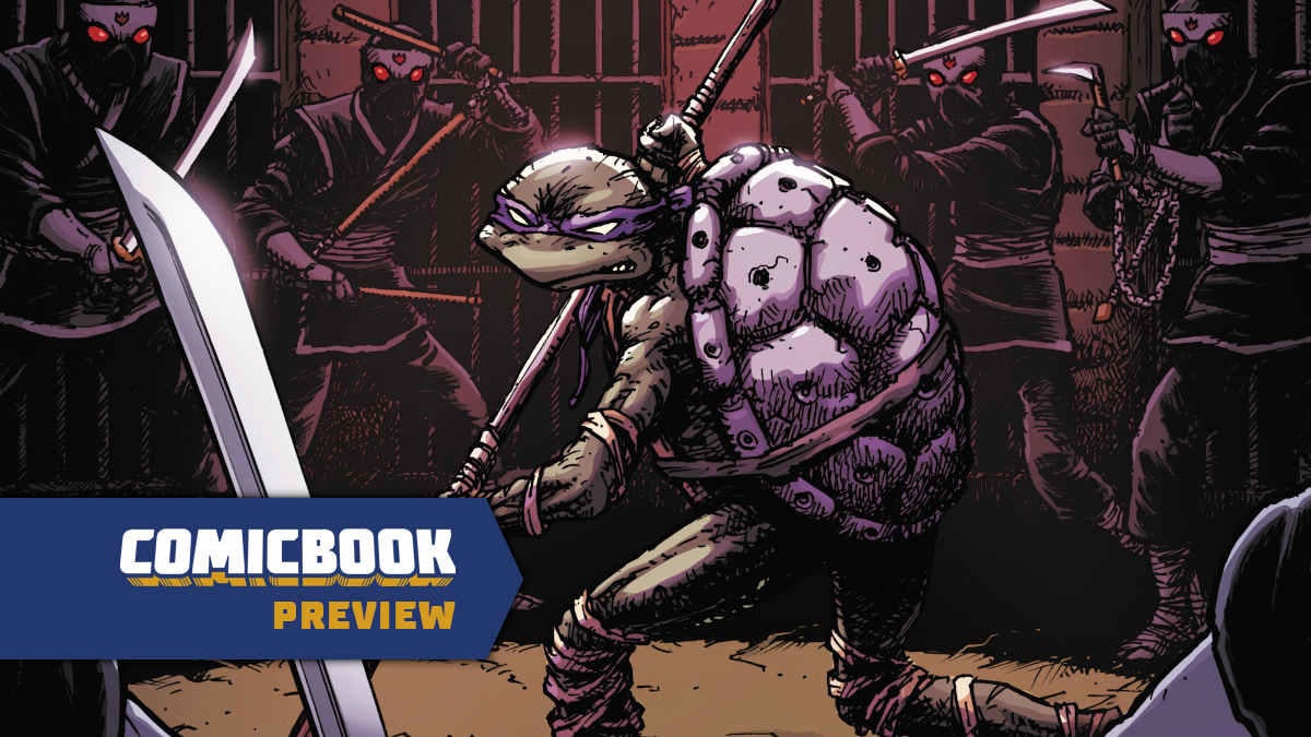 Donatello Is Back In Action In A Preview Of Teenage Mutant Ninja ...