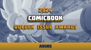 The 2024 ComicBook.com Golden Issue Awards Nominees for Anime