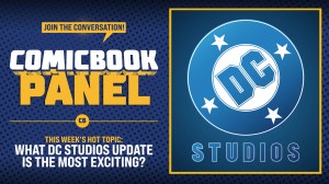 CB Panel: What DC Studios Update Is the Most Exciting?