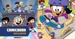 Papercutz Reveals Delightful New Adventures for The Casagrandes and The Loud House (Exclusive)