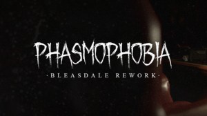 Phasmophobia Bleasdale Rework Update Released, Here Are the Patch Notes