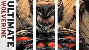 Ultimate Wolverine #6 Gives Readers the Moments They’ve Been Waiting For