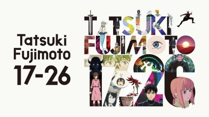 Tatsuki Fujimoto 17-26 - All Episodes, Ranked
