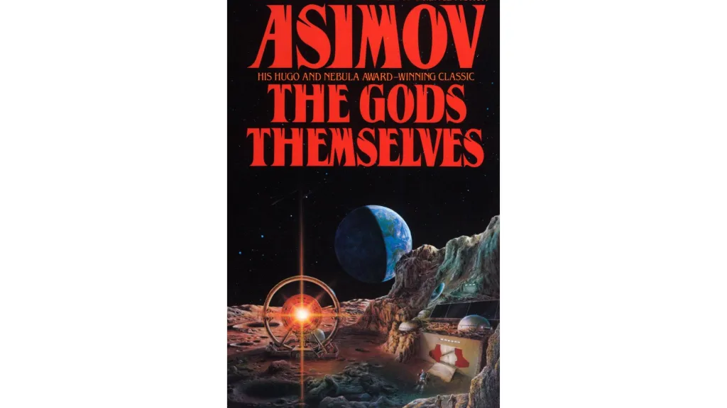 The Gods Themselves by Isaac Asimov