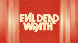 New Evil Dead Wrath Details Reveal Film’s Surprising Place in Franchise Timeline