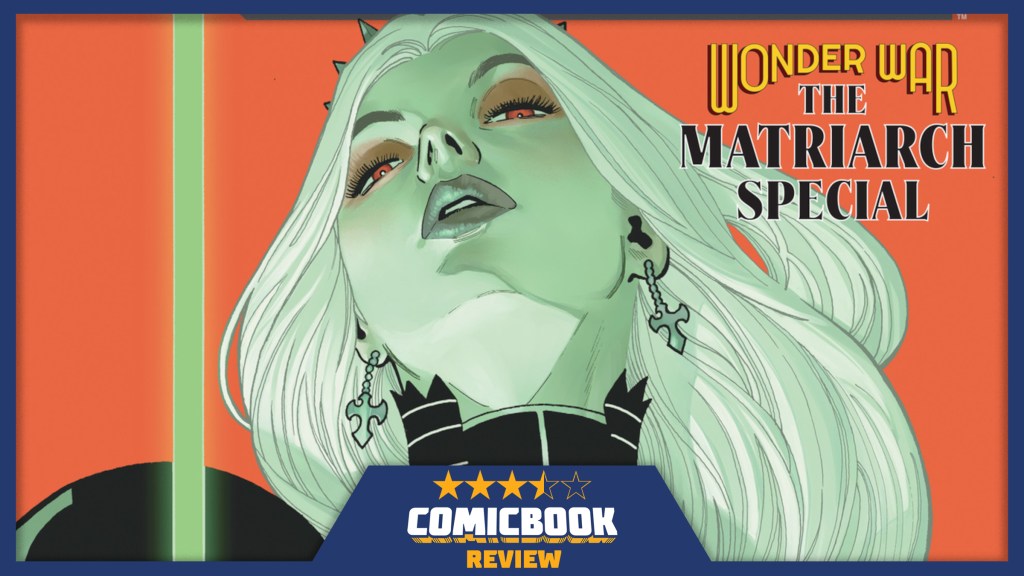 Wonder Woman 2026 Annual: Wonder War – The Matriarch Special #1 Humanizes the Heroine’s Newest Villain in a Necessary Way (Review)